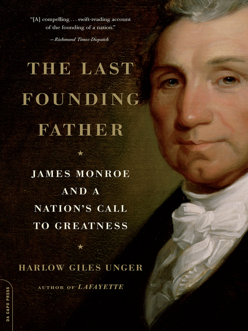 Title details for The Last Founding Father by Harlow Giles Unger - Available